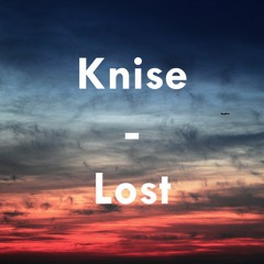 Knise - Lost