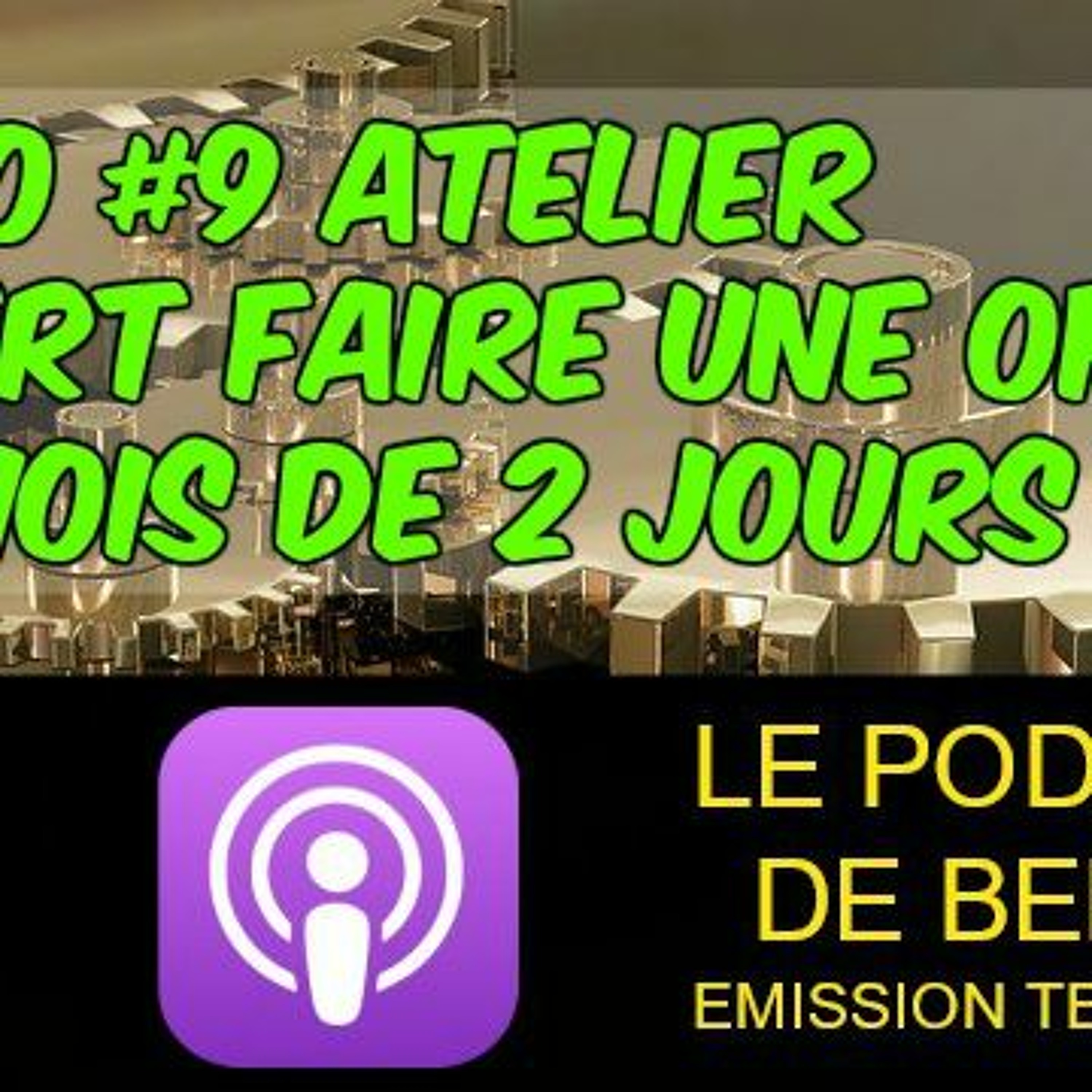 IMMO #9 : Atelier OFFERT : Ton offre d'achat dans 2 jours episode artwork