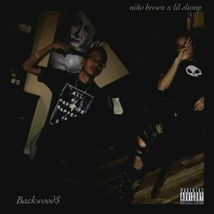 Backwood$ - D$B Niño  x lil slump (Prod:HavenBeats)