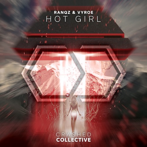 Ranqz & Vyroe - Hot Girl (Radio Edit)