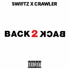 Swiftz x Crawler - Back2Back (Free Download)