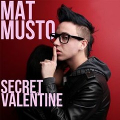 Mat Musto - Secret Valentine