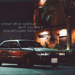 Ocean Drive Avenue - Don't You Like It (Spaceinvader Remix)