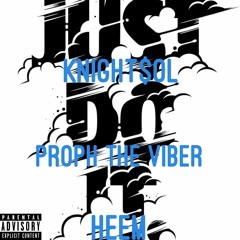 Knight$ol x Proph The Viber x Heem - Just Do It