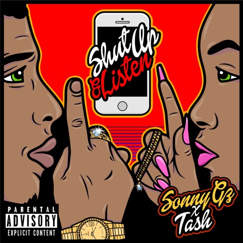 Sonny53 X Tash - Shut Up N Listen