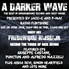 #167 A Darker Wave 28-04-2018 (with Frederique Rijsdijk, EPs Giuseppe Castani, Punctum & A Mazzilli)