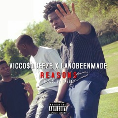 Reasons Ft. LanoBeenMade (prod. By TAZE)