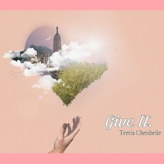 Give It (produced by Moot Blaque & Studio 117 York)