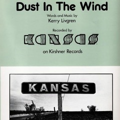 Dust In The Wind (Kansas)