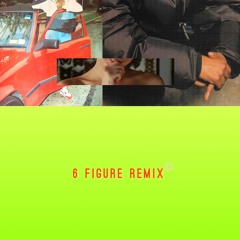 Six Figure [Remix]