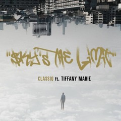 Sky's The Limit (feat. Emcee Classiq & Tiffany Marie)