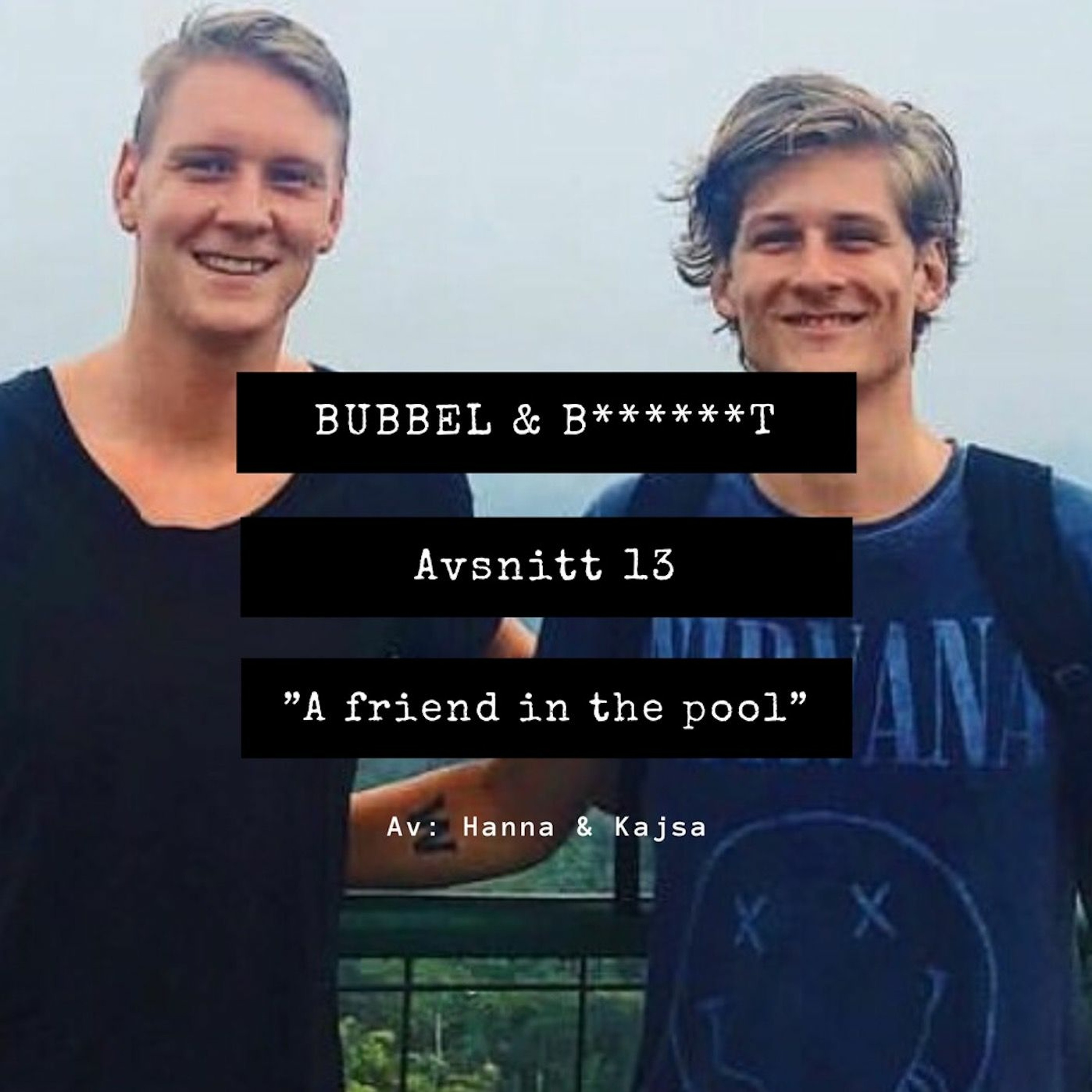 Bubbel & B******t