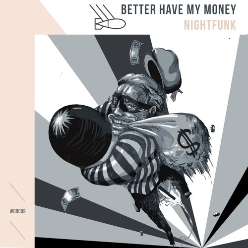 NightFunk - Better Have My Money (Original Mix)