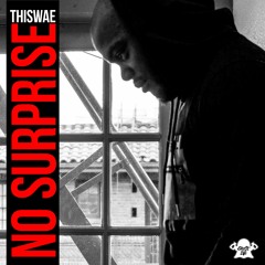 Thiswae - No Surprise [Nipsey Hussle - Stucc In The Grind Remake]