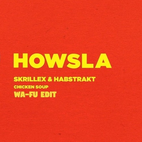 Chicken Soup (WA-FU Edit)