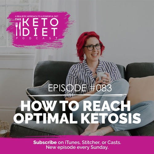 #083 How To Reach Optimal Ketosis