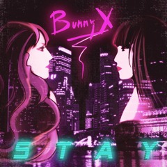 Bunny X - Stay