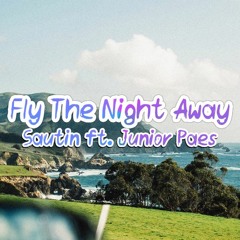 Sautin ft. Junior Paes - Fly The Night Away