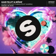 Sam Feldt & Möwe - Down For Anything (feat. KARRA) (Sebastian Alm Remix)