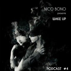 Wake Up With Nico Bono PODCAST #4 Free Download