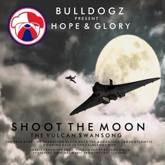Hope and Glory : Shoot The Moon