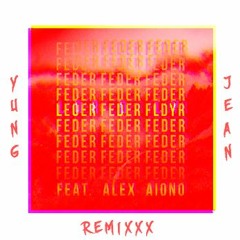 Feder feat. A.Aiono - Lordly (Yung Jean Remix)