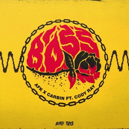 AFK & Carbin - Boss Feat. Cody Ray (Dont Kill It Bootleg)