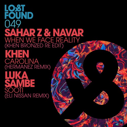 LF049 1. Sahar Z & Navar - When We Face Reality - Khen Bronzed Re - Edit