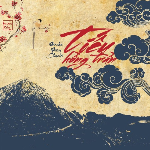 Tiếu Hồng Trần - Decade ft Drew,Chân