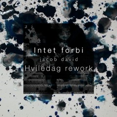 Jacob David - Intet Forbi (Hviledag rework)