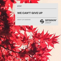 EDX - We Can't Give Up (Aernod Remix)