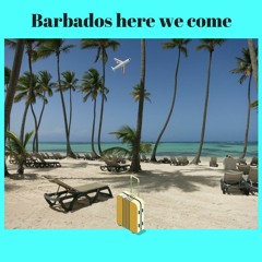 Barbados here we come