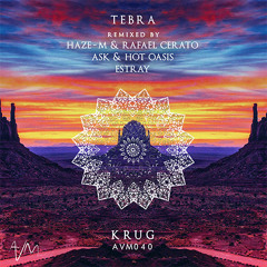 [PREMIERE] > Tebra - Krug (Haze-M & Rafael Cerato Remix) [Art Vibes Music]