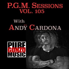 P.G.M. SESSIONS 105 with ANDŸ CARDONA
