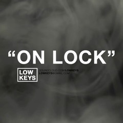 Lowkeys - On Lock
