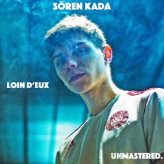 Sören Kada - Loin D'eux (Prod. by Kada)