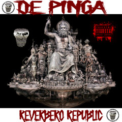 DE PINGA -  REVERBERO REPUBLIC