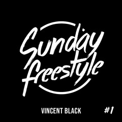 Vincent Black - Sunday Freestyle #1
