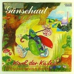 Gänsehaut - Karl Der Käfer (Fifthychild Handsup & Dance Bootleg)