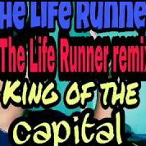 The Life Runner - King of the capital ( The Life Runner remix ).mp3