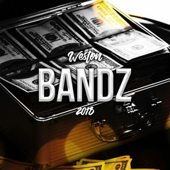 Weston - Bandz (prod. TheBeatPlug)