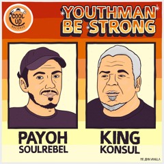 King Konsul ft. Payoh SoulRebel - Youthman Be Strong (Cool Up Records)