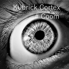 Kubrick Cortex