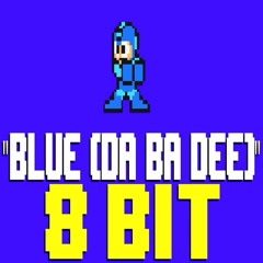 Eiffel 65 - Blue (Da Ba Dee) [8 Bit Version]