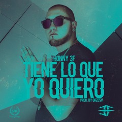 Tiene Lo Que Yo Quiero