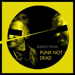 AUDIO:PUNX – PUNX NOT DEAD (FREE WAV DOWNLOAD)