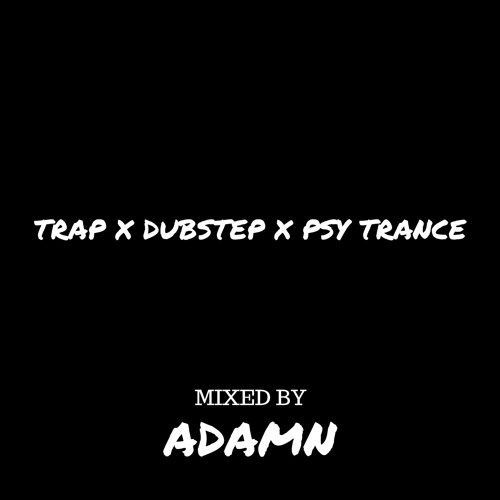TRAP X DUBSTEP X PSY TRANCE | Mix 2018