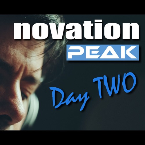 Novation Peak - Day Two