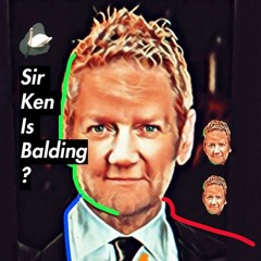 Sir Ken Is Balding? Ft. CrateyBoiMC123