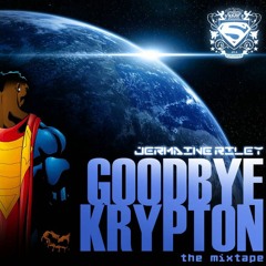 Goodbye Krypton: The Mixtape